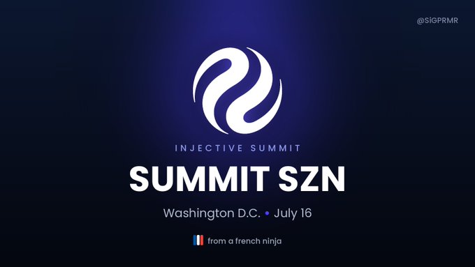 A promotional graphic for the 'Injective Summit' event titled 'SUMMIT SZN' taking place in Washington D.C. on July 16, hosted by @SIGPRMR.