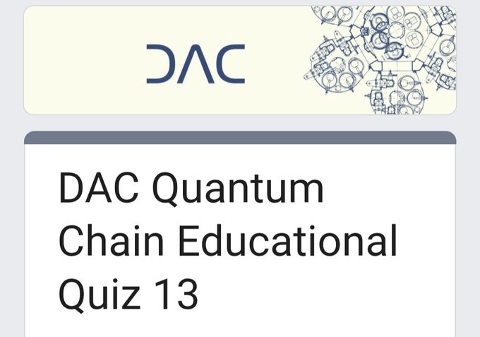 The image shows a title card reading "DAC Quantum Chain Educational Quiz 13" with the DAC logo, though it relates to the post promoting "DAC Chain Quiz 6" as a way to earn free Energy Points by completing the quiz form before the July 10 deadline.