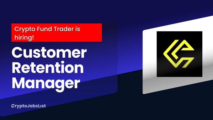 A job listing graphic from CryptoJobsList announcing that Crypto Fund Trader is hiring a Customer Retention Manager, featuring the company's yellow "CF" logo on a dark blue background.