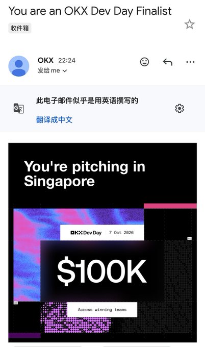 A screenshot of an email titled "You are an OKX Dev Day Finalist" stating "You're pitching in Singapore" for the OKX Dev Day event on 7 Oct 2026, with a prize of $100K across winning teams.