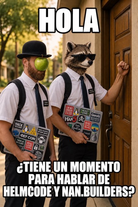 Meme image showing two figures in white shirts, black ties, and name tags knocking on a door, one with an apple obscuring his face and the other wearing a wolf mask with sunglasses, captioned 'HOLA ¿TIENE UN MOMENTO PARA HABLAR DE HELMCODE Y NAN.BUILDERS?'