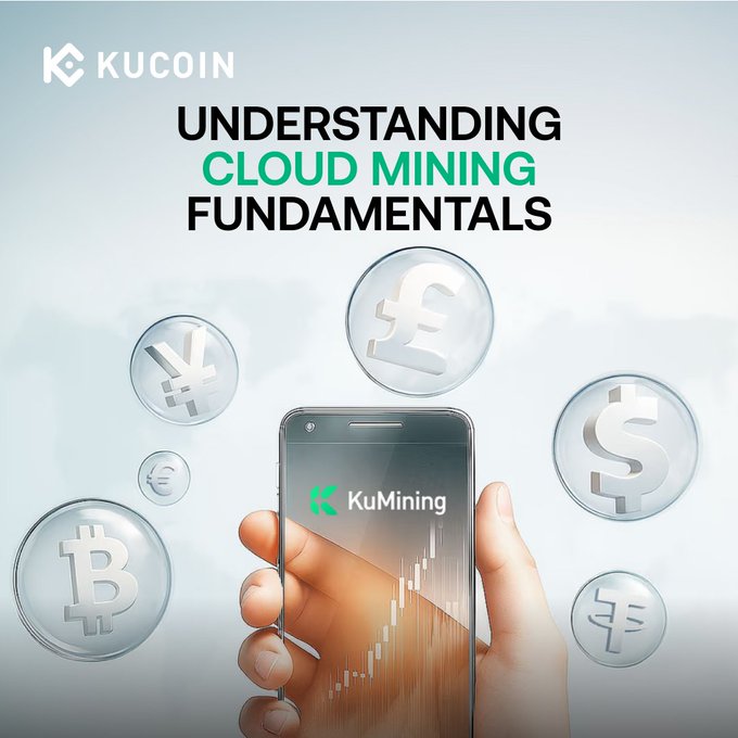 A promotional graphic titled "Understanding Cloud Mining Fundamentals" by KuCoin, featuring the KuCoin logo and a hand holding a smartphone displaying the KuMining app surrounded by floating cryptocurrency coins including Bitcoin, Litecoin, and a Yen symbol, illustrating the post's message about mining crypto remotely without physical hardware.