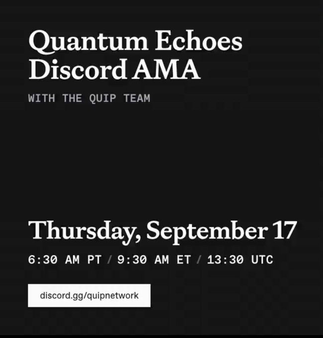 A black promotional graphic announces a 'Quantum Echoes Discord AMA with the QUIP team' on Thursday, September 17, with a link to discord.gg/quipnetwork.