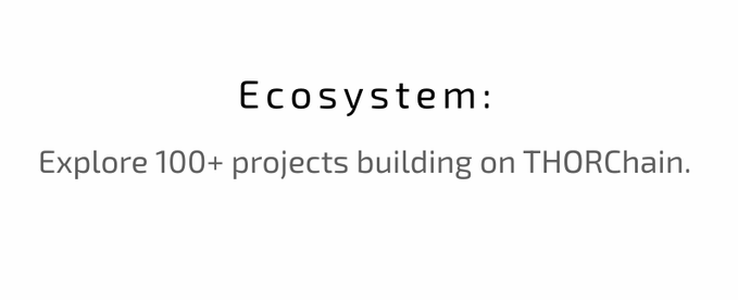 A clean white banner displays the heading "Ecosystem:" followed by the text "Explore 100+ projects building on THORChain." This image highlights THORChain's expanding ecosystem, tying into the post's mention of catching up with developments around the platform.
