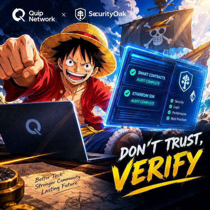 An anime-style promotional graphic featuring a character in a straw hat pointing forward, alongside a laptop displaying smart contract and Ethereum SDK audit checks for Quip Network and SecurityOak, with the slogan 'DON'T TRUST, VERIFY.'