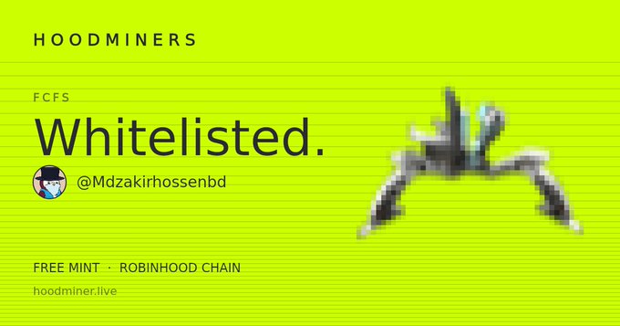 Promotional banner for 'HOODMINERS' featuring a pixelated astronaut on a bright green background, displaying 'FCFS Whitelisted' and 'FREE MINT · ROBINHOOD CHAIN' at hoodminer.live.