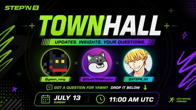 STEP'N Town Hall event announcement graphic for July 13 at 11:00 AM UTC, featuring hosts @yawn_rong, @ClubSTEPNFrance, and @STEPN_Gil with the tagline 'Updates. Insights. Your Questions.'