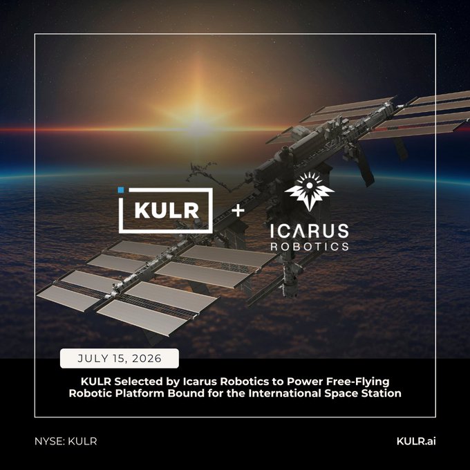 A promotional graphic dated July 15, 2026, features the KULR and Icarus Robotics logos over an image of the International Space Station in orbit at sunset, announcing that KULR (NYSE: KULR) has been selected to power Icarus Robotics' autonomous free-flying robotic platform JOY destined for the ISS.