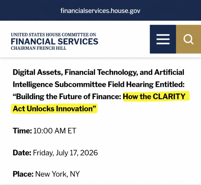 Screenshot from financialservices.house.gov announcing a U.S. House Committee on Financial Services Digital Assets Subcommittee Field Hearing entitled 'Building the Future of Finance: How the CLARITY Act Unlocks Innovation,' scheduled for Friday, July 17, 2026 at 10:00 AM ET in New York, NY, with 'How the CLARITY Act Unlocks Innovation' highlighted in yellow.