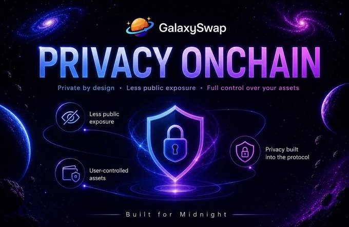A promotional graphic for GalaxySwap featuring a galaxy background, a glowing central shield with a padlock, and the text 'PRIVACY ONCHAIN', 'Built for Midnight', and features like 'Less public exposure' and 'Privacy built into the protocol'.