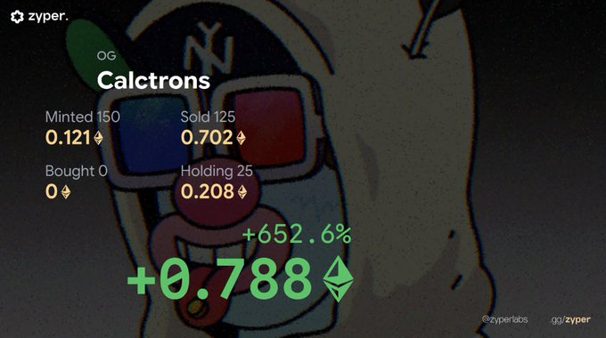 The screenshot displays a Zyper NFT dashboard for the "Calctrons" OG collection, showing 25 held tokens with a 0.208Ξ floor price, sold at an average of 0.702Ξ, and a current profit of +0.788Ξ (+652.6%) — humorously proving the "Robinhood degen" claim with massive gains over a 0.121Ξ mint price.