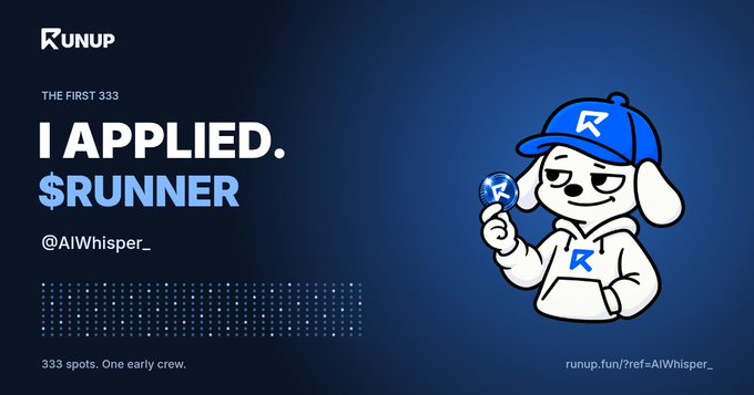 A promotional graphic for RUNUP reading 'THE FIRST 333' and 'I APPLIED. $RUNNER' with the handle @AIWhisper_, featuring a cartoon dog mascot wearing a blue RUNUP cap and holding a token, with the link runup.fun246=AIWhisper_.
