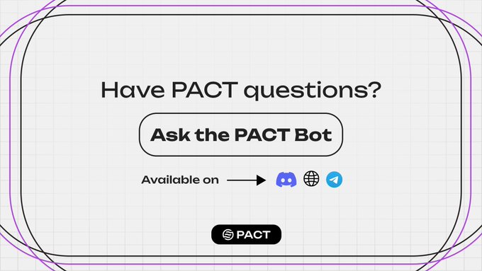 A promotional graphic for PACT asking 'Have PACT questions?' with a button to 'Ask the PACT Bot', noting availability on Discord, web, and Telegram.