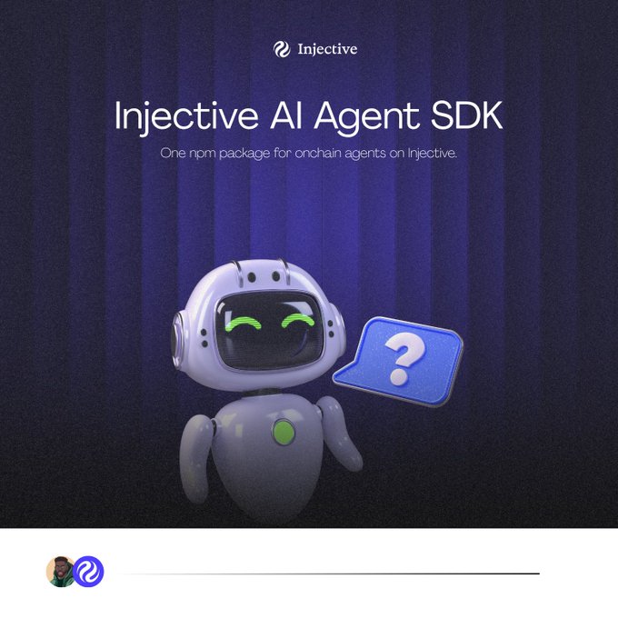 A promotional graphic for 'Injective AI Agent SDK' features a cute robot with a chat bubble containing a question mark, described as 'One npm package for onchain agents on Injective.'