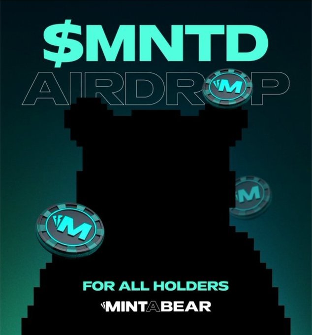 A promotional graphic displays '$MNTD AIRDROP' and 'FOR ALL HOLDERS' with 'MINT A BEAR' branding, featuring floating $M coins and a pixelated bear silhouette.