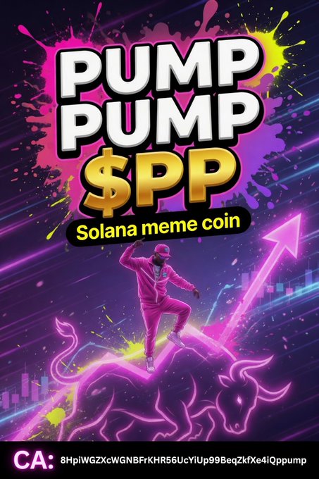 A meme coin promotional poster reading 'PUMP PUMP $PP Solana meme coin' featuring a figure riding a glowing pink bull, with the contract address starting '8HpiWGZxcWGNBFrKHR56UcYiUp99BeqZkfXe4iQppump'.