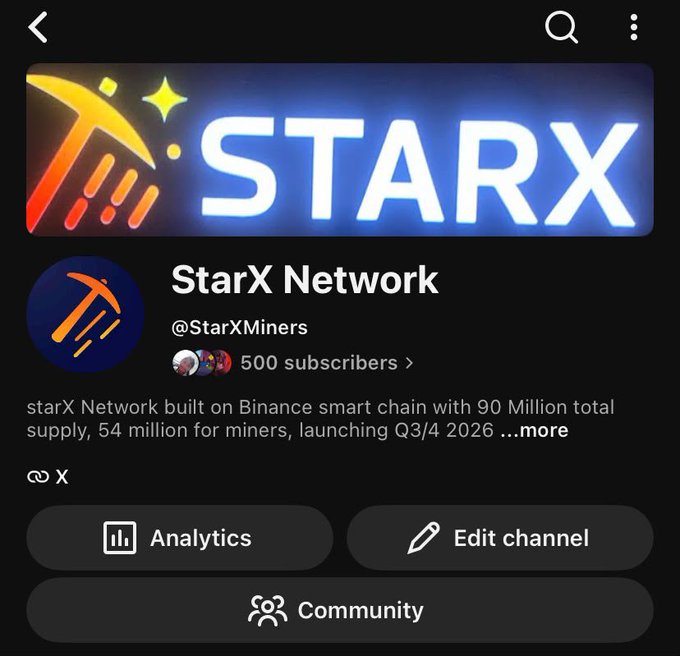 The image shows the YouTube channel page for "StarX Network" (@StarXMiners) displaying its 500 subscriber milestone. This visually confirms the accompanying post celebrating the channel reaching 500 subscribers, with the channel banner and branding reinforcing the #starxnetwork promotion.