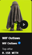 A mobile app listing for 'WIF Outlaws' featuring a hooded figure on a green background, with a top offer of 0.158 WETH and a verified blue checkmark.