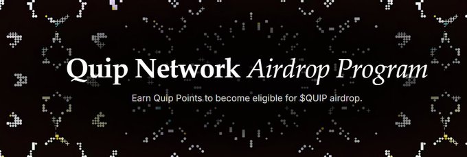 Banner for the 'Quip Network Airdrop Program' with text 'Earn Quip Points to become eligible for $QUIP airdrop' displayed over a pixelated dark background.