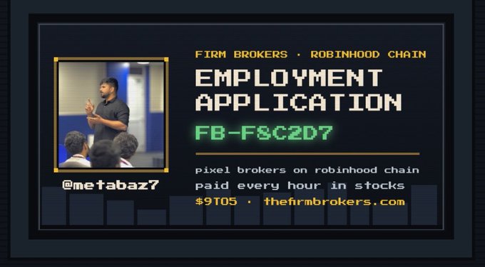 A retro pixel-art style advertisement reads 'FIRM BROKERS - ROBINHOOD CHAIN EMPLOYMENT APPLICATION' with code 'FB-F8C2D7', noting 'pixel brokers on robinhood chain paid every hour in stocks' and website 'thefirmbrokers.com'.