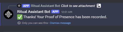 A Discord message from Ritual Assistant Bot at 12:51 AM confirming that a Proof of Presence has been recorded.