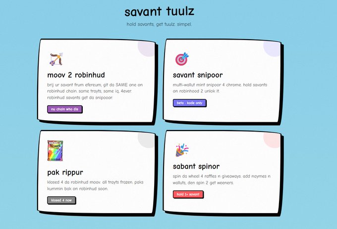 A webpage mockup titled 'savant tuulz' with the tagline 'hold savants, get tuulz. simple.' featuring four cards labeled 'moov 2 robinhud', 'savant snipoor', 'pak rippur', and 'sabant spinor', each with placeholder lorem-ipsum-like text and tags like '1x chain who dis', 'beth lode only', 'klosed 4 now', and 'held 1x speen!'.