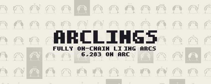 A promotional banner for 'ARCLINGS' featuring pixelated arc-shaped characters with text reading 'FULLY ON-CHAIN LIVING ARCS' and '6,283 ON ARC'.