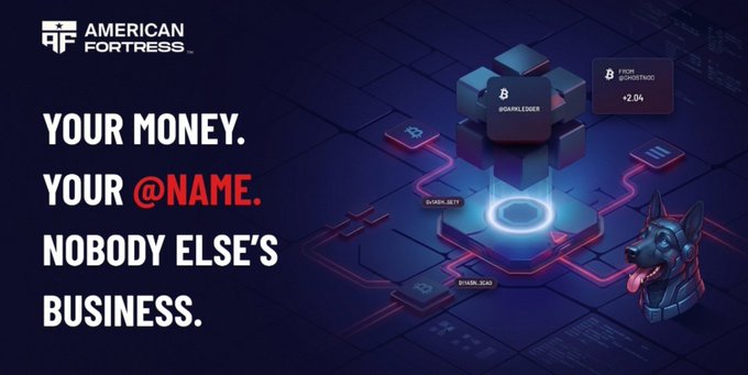 A promotional graphic for 'AMERICAN FORTRESS' cryptocurrency featuring the text 'YOUR MONEY. YOUR @NAME. NOBODY ELSE'S BUSINESS.' alongside a dog mascot in tactical gear and labels like 'NEW @DARKBTC1' and 'FROM @SORTINO +2.04'.