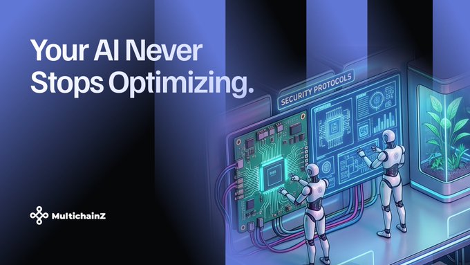 An advertisement for MultichainZ displays the text "Your AI Never Stops Optimizing." alongside illustrations of two humanoid robots working on a circuit board and security protocols display, with a small plant growing in a container.
