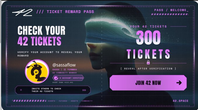 A promotional '42 Ticket Reward Pass' graphic showing a user @sassa_flow with 300 tickets for a 42 community, featuring a 'JOIN 42 NOW' button and a join date of 2024/09/05.