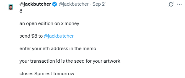 A Twitter post by @jackbutcher announcing an open edition on x mony, asking users to send $8, enter their eth address in the memo, and noting the transaction ID is the seed for the artwork.