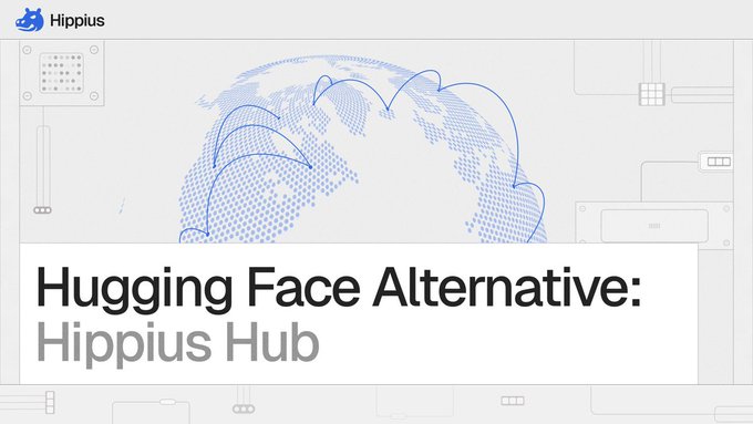The image is a promotional graphic for "Hippius Hub," presented as a "Hugging Face Alternative," featuring a stylized blue dotted globe with connection arcs and the Hippius logo, which directly ties into the post's claim that Hippius is positioning itself against Hugging Face in the decentralized AI infrastructure space.