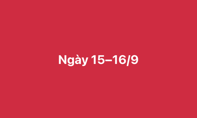 A solid red background with white text in the center reading 'Ngày 15-16/9' (September 15-16).