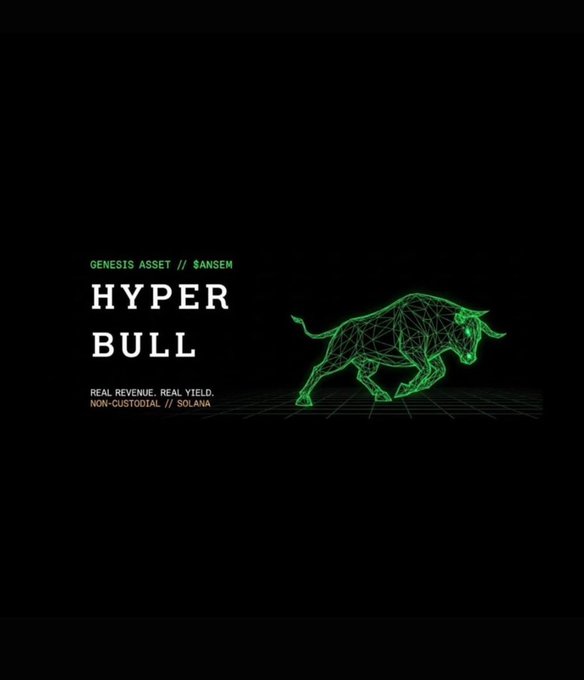A dark graphic featuring a green wireframe bull illustration with text 'GENESIS ASSET // $ANSEM', 'HYPER BULL', 'REAL REVENUE, REAL YIELD, NON-CUSTODIAL // SOLANA'.