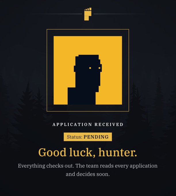 Application received confirmation screen with pixel art character reading 'APPLICATION RECEIVED, Status: PENDING, Good luck, hunter. Everything checks out. The team reads every application and decides soon.'