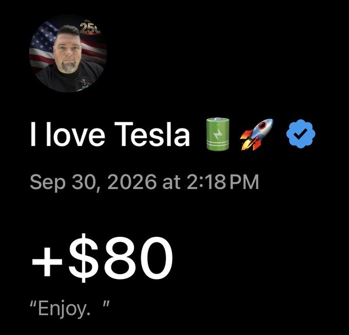 A social media post with a profile picture of a man with an American flag background, reading 'I love Tesla' with battery and rocket emojis, dated Sep 30, 2026 at 2:18 PM, showing a '+ $80' transaction with the message 'Enjoy.'