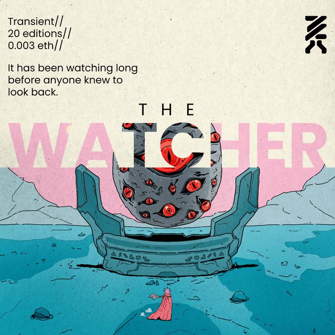 A promotional image for an NFT titled "The Watcher," featuring a multi-eyed spherical entity hovering above a stone pedestal with a small cloaked figure below, set against a pink and blue landscape. The text displays "Transient// 20 editions// 0.003 eth//" and the tagline "It has been watching long before anyone knew to look back," matching the post announcing the first edition drop.