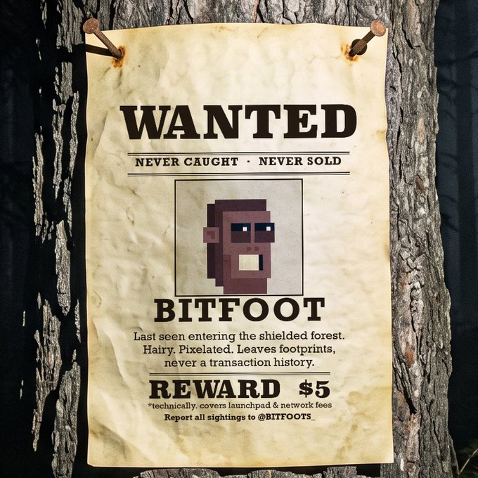 A weathered 'WANTED' poster pinned to a tree, offering a $5 reward for 'BITFOOT' — a pixelated Bigfoot described as hairy, pixelated, and last seen entering the shielded forest with no transaction history (@BITFOOTS_).