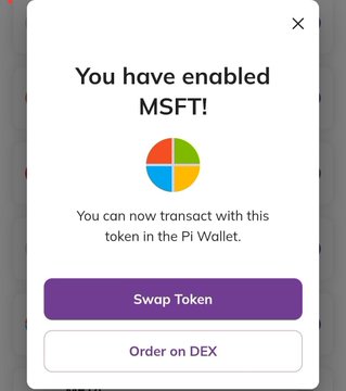 A Pi Wallet confirmation popup stating 'You have enabled MSFT!' with a Windows-style logo and options to 'Swap Token' or 'Order on DEX'.