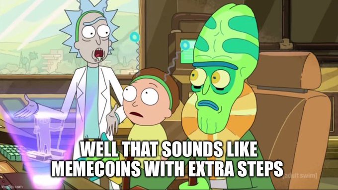 A meme featuring Rick, Morty, and Birdperson from *Rick and Morty* with the caption "WELL THAT SOUNDS LIKE MEMECOINS WITH EXTRA STEPS," humorously using the characters' skeptical expressions to dismiss a concept as a complicated version of a memecoin.