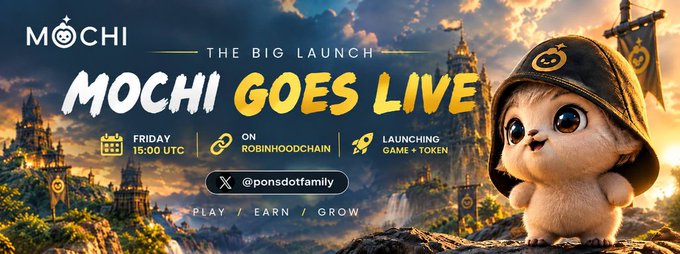 Promotional banner announcing 'MOCHI GOES LIVE' on Robindhoodchain, launching game and token on Friday 15:00 UTC, featuring a mascot character with X handle @ponsdotfamily and tagline 'PLAY / EARN / GROW'.