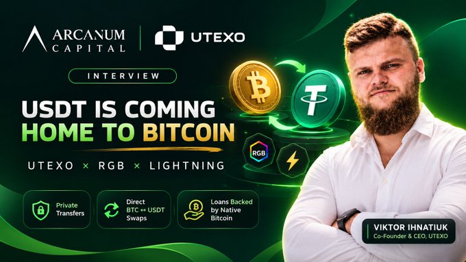 Promotional banner for Arcanum Capital x UTEXO interview titled 'USDT IS COMING HOME TO BITCOIN', showing CEO Viktor Ihnatiuk alongside Bitcoin and Tether logos with features: Private Transfers, Direct BTC↔USDT Swaps, and Loans Backed by Native Bitcoin.