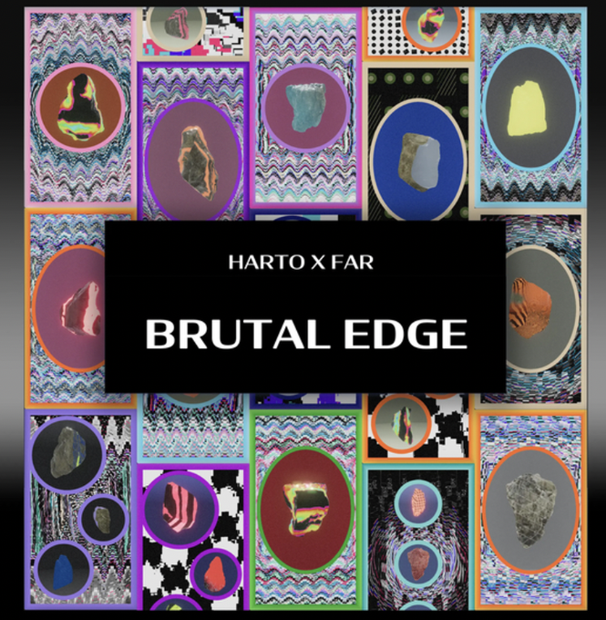 A collage of stylized digital artwork featuring various objects on patterned backgrounds, titled 'HARTO X FAR BRUTAL EDGE'.