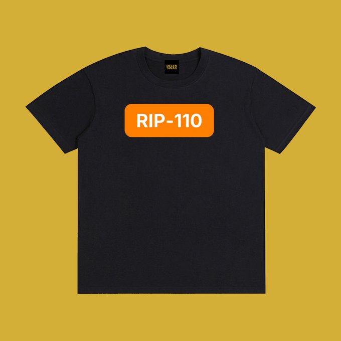 A black t-shirt displayed against a yellow background features an orange pill-shaped graphic with "RIP-110" printed in white, visually commemorating the deceased ticker symbol referenced in the caption "RIP-110 Gone, but not FORKgotten."