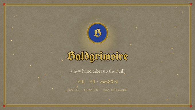A medieval-styled launch banner for 'Baldgrimoire' displaying the tagline 'a new hand takes up the quill' with the date 'VIII · VII · MMXXVI' and social handles @Baldco and @Baldgrimoire.