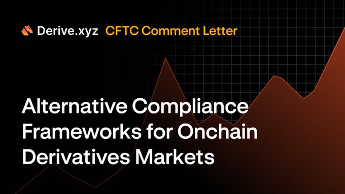 A dark banner image with orange accents displays "Derive.xyz CFTC Comment Letter" at the top and the headline "Alternative Compliance Frameworks for Onchain Derivatives Markets," visually introducing Derive.xyz's formal response to the CFTC-SEC joint request for comment on redefining "swap" and "security-based swap" with alternative compliance frameworks for onchain derivatives.