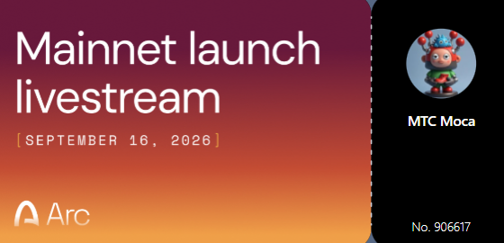 A promotional graphic for 'Mainnet launch livestream' dated September 16, 2026, featuring the 'Arc' logo and an NFT character labeled 'MTC Moca No. 906617' on a gradient background.
