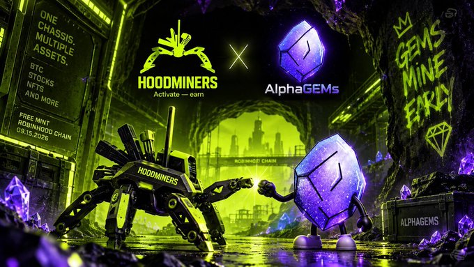 A promotional image announces a partnership between Hoodminers and AlphaGEMS, featuring the Hoodminers 'Activate - earn' logo and AlphaGEMS branding, with text noting 'GEMS MINE EARLY' and 'Free Mint Robinhood Chain 08.15.2026'.