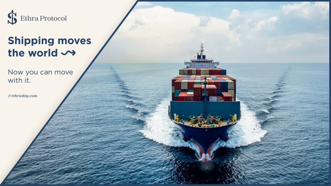 An advertisement banner for 'Ethra Protocol' with the slogan 'Shipping moves the world ~ Now you can move with it' alongside an image of a large container ship at sea.