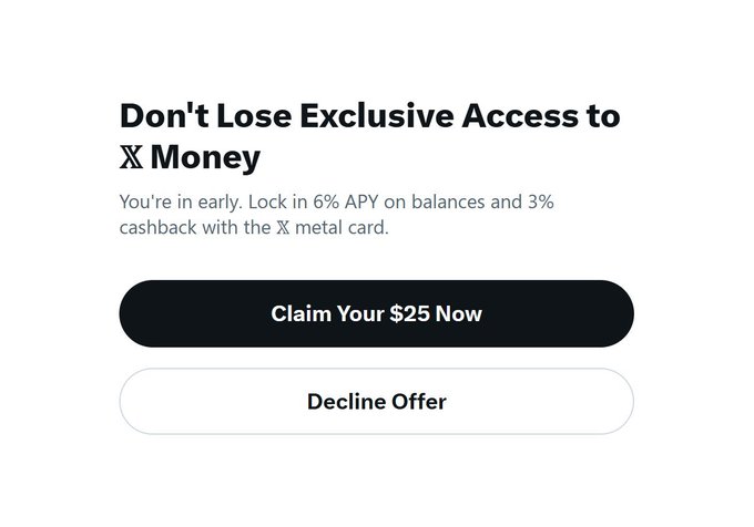 A promotional pop-up with text 'Don't Lose Exclusive Access to X Money', offering '6% APY on balances and 3% cashback with the X metal card', featuring 'Claim Your $25 Now' and 'Decline Offer' buttons.